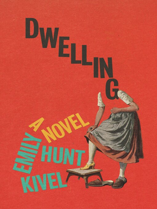 Title details for Dwelling by Emily Hunt Kivel - Wait list